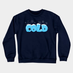 Cold Crewneck Sweatshirt